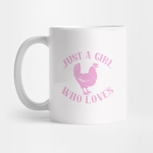 Jst A Girl Who Loves Chickens Mug